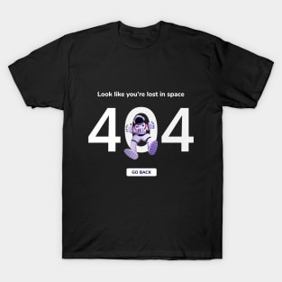 Astronaut or spacemen character wearing space suit 404 Error lost in Space T-Shirt